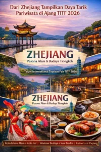 Read more about the article Dari Zhejiang Tampilkan Daya Tarik Pariwisata di Ajang TITF 2026