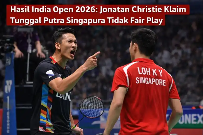 Read more about the article Hasil India Open 2026: Jonatan Christie Klaim Tunggal Putra Singapura Tidak Fair Play